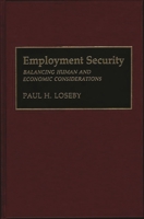 Employment Security: Balancing Human and Economic Considerations 0899306926 Book Cover