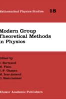 Modern Group Theoretical Methods in Physics (Mathematical Physics Studies)