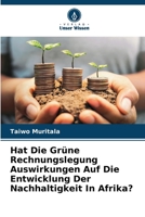 Hat Die Grüne Rechnungslegung Auswirkungen Auf Die Entwicklung Der Nachhaltigkeit In Afrika? (German Edition) 6208567963 Book Cover