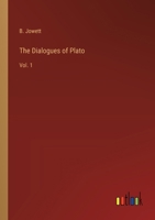 The Dialogues of Plato: Vol. 1 3385233631 Book Cover