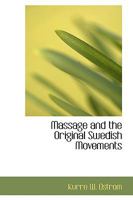 Massage and the Original Swedish Movements 1015489516 Book Cover