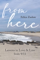 From Here: Lessons in Love and Loss from 9/11 B0BFV21L8N Book Cover