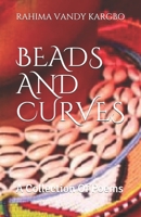 BEADS AND CURVES: A Collection of Poems B094T5BY5C Book Cover
