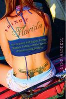 Fringe Florida: Travels among Mud Boggers, Furries, Ufologists, Nudists, and Other Lovers of Unconventional Lifestyles 0813064708 Book Cover