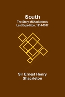 South: The Story of Shackleton's Last Expedition, 1914-1917 9361473409 Book Cover