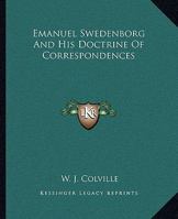 Emanuel Swedenborg And His Doctrine Of Correspondences 1425305016 Book Cover