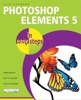 Photoshop Elements 5 in Easy Steps (In Easy Steps) 1840783338 Book Cover