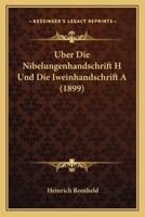 Uber Die Nibelungenhandschrift H Und Die Iweinhandschrift A (1899) 1167447778 Book Cover
