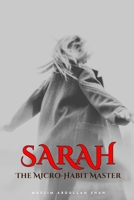 Sarah The Micro-Habit Master B0CLHQ8LF6 Book Cover