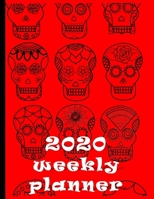 2020 Weekly Planner: Creepy But Cool Sugar Skulls Day Of The Dead At-A-Glance Organizer Diary With Journal Pages - Scarlet 1695345134 Book Cover