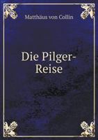 Die Pilger-Reise 5519007527 Book Cover