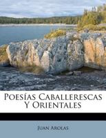 Poes�as Caballerescas Y Orientales 1174717467 Book Cover