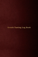 Scotch Tasting Log Book: Record keeping notebook for Scotch lovers and collecters | Review, track and rate your Scotch collection and products | Professional red cover print design 1707734224 Book Cover