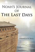 Noah's Journal Of The Last Days 154109994X Book Cover