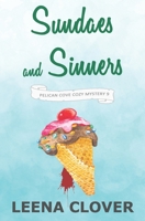Sundaes and Sinners: A Cozy Murder Mystery (Pelican Cove Cozy Mystery Series) 1676966617 Book Cover