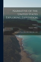 Narrative of the United States Exploring Expedition: During the Years 1838, 1839, 1840, 1841, 1842; Volume 1 1016120923 Book Cover