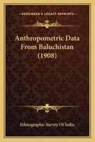 Anthropometric Data From Baluchistan 1167535944 Book Cover