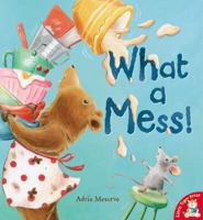 What a Mess!. Adria Meserve 184895476X Book Cover