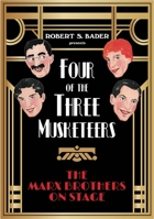 Four of the Three Musketeers: The Marx Brothers on Stage 0810145758 Book Cover