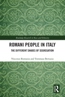 Romani People in Italy: The Different Shades of Segregation (Routledge Research in Race and Ethnicity) 1032777362 Book Cover