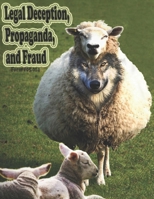 Legal Deception, Propaganda, and Fraud: Form #05.014, Volume 2 B08PJM9KHT Book Cover