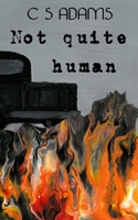 Not Quite Human: Zombie Apocalypse B0B36J55BK Book Cover