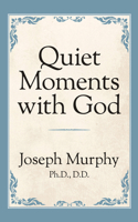 Quiet Moments With God 1578989655 Book Cover