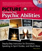 Picture Yourself Developing Your Psychic Abilities 1598638971 Book Cover