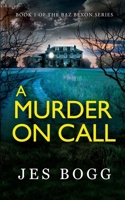 A Murder On Call (Baz Bexon) 1919314113 Book Cover