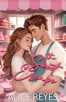 The Sweet Escape: Small Town Romance B0FQW4DYHN Book Cover