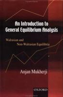 An Introduction to General Equilibrium Analysis: Walrasian and Non-Walrasian Equilibria 0195659074 Book Cover