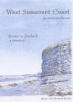 West Somerset Coast in Watercolours: Brean to Porlock, a Journey 0954154630 Book Cover