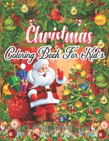 Coloring Christmas Book: Fun Children's Christmas Gift or Present for Toddlers & Kids - 50 Beautiful Pages to Color with Santa Claus, Reindeer, Snowmen & More! 1671160967 Book Cover