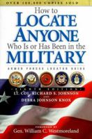 How to Locate Anyone Who Is or Has Been in the Military: Armed Forces Locator Guide (7th ed.) 1877639508 Book Cover