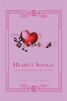 Heart's Song: The Whispers of My Heart 1514494604 Book Cover