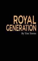 Royal Generation: Preach The Cross & Lead Them To The Crown 0692655972 Book Cover