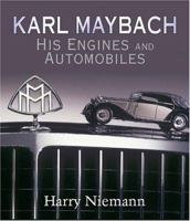 Karl Maybach: His Engines And Automobiles 193312301X Book Cover