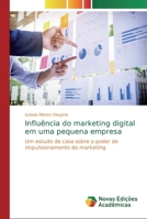 Influência do marketing digital em uma pequena empresa 6139726204 Book Cover