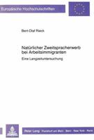 Natuerlicher Zweitspracherwerb Bei Arbeitsimmigranten: Eine Langzeituntersuchung 3820483969 Book Cover
