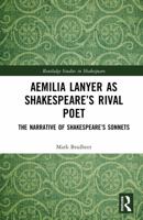Aemilia Lanyer as Shakespeare’s Rival Poet: The Narrative of Shakespeare’s Sonnets (Routledge Studies in Shakespeare) 1041126085 Book Cover