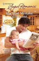 His Best Mistake 0373716249 Book Cover