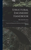 Structural Engineers' Handbook: Data for the Design and Construction of Steel Bridges and Buildings 1016080301 Book Cover