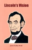 Lincoln's Vision 1403346712 Book Cover