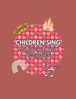 Children Sing: Grow In Faith Activities B0C2S7MHX3 Book Cover