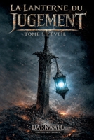 La Lanterne du Jugement - Tome 1 - Éveil (French Edition) B0GN1PFB4K Book Cover