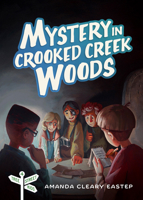 Mystery in Crooked Creek Woods: Tree Street Kids (Book 4) 0802421059 Book Cover