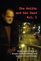 The Guilty and the Dead, Vol. 1 0557716462 Book Cover