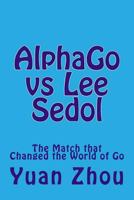 AlphaGo vs Lee Sedol 1542800714 Book Cover