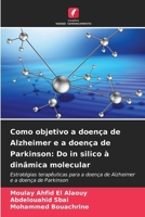 Como objetivo a doença de Alzheimer e a doença de Parkinson: Do in silico à dinâmica molecular 6209791638 Book Cover