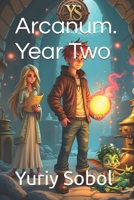 Arcanum. Year Two (Magic ot Arcanum) B0F3XQ5D1J Book Cover